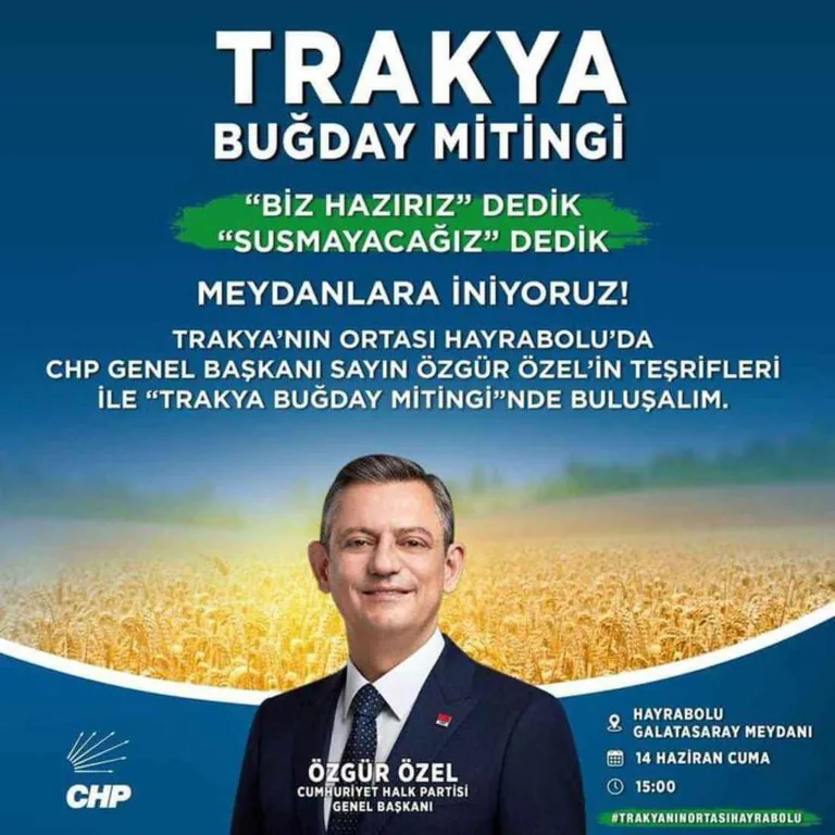 Özgür Özel duyurdu: CHP 14 Haziran'da buğday mitingi yapacak — haber görseli
