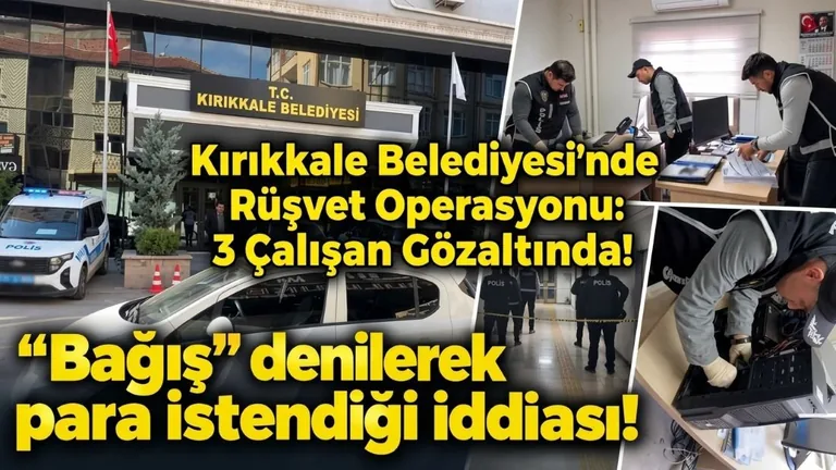 Kırıkkale Belediyesi’nde Rüşvet Operasyonu: 3 Çalışan Gözaltında! — haber görseli
