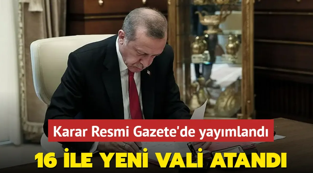 Valiler Kararnamesi yayımlandı! 16 İlin valisi değişti — haber görseli