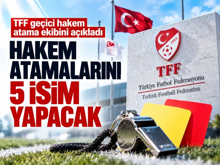GEÇİCİ MHK BELİRLENDİ! HAKEMLERİ 5 KİŞİLİK KURUL ATAYACAK... İŞTE LİSTE  — haber görseli