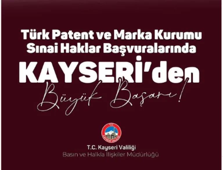 Kayseri'den Büyük Başarı! Türk Patent ve Marka Kurumu Sınai Haklar Başvurusunda 81 il Arasında  4. Oldu — haber görseli