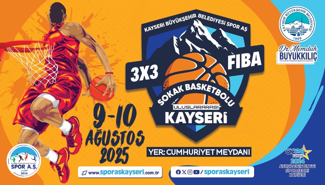 Kayseri’de Tarihi An! Türkiye’nin İlk FIBA Onaylı 3x3 Turnuvası Başlıyor  Dünya Basketbolu Kayseri’de Buluşuyor