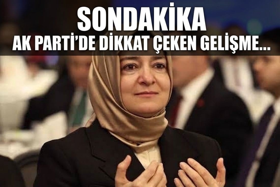 AK Parti’de dikkat çeken gelişme! Fatma Betül Sayan Kaya görevlerinden affını istedi